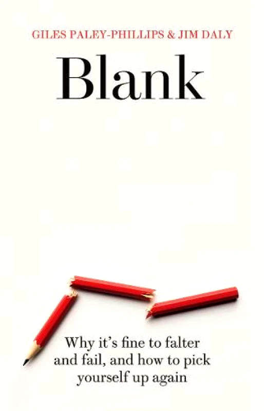 Quadrille Publishing Ltd Blank: Why it's fine to falter and fail, and how to pick yourself up again Jim Daly Quadrille Publishing Ltd Hardback
