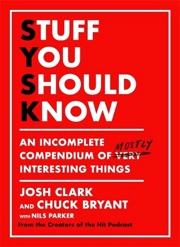 Trapeze Stuff You Should Know: An Incomplete Compendium of Mostly Interesting Things Chuck Bryant Trapeze Hardback
