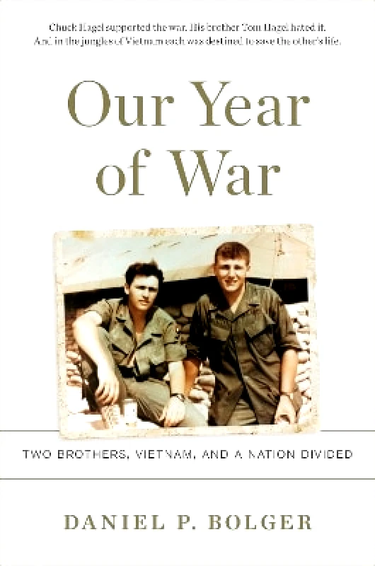 Da Capo Press Inc Our Year of War: Two Brothers, Vietnam, and a Nation Divided Daniel P. Bolger Da Capo Press Inc 0111