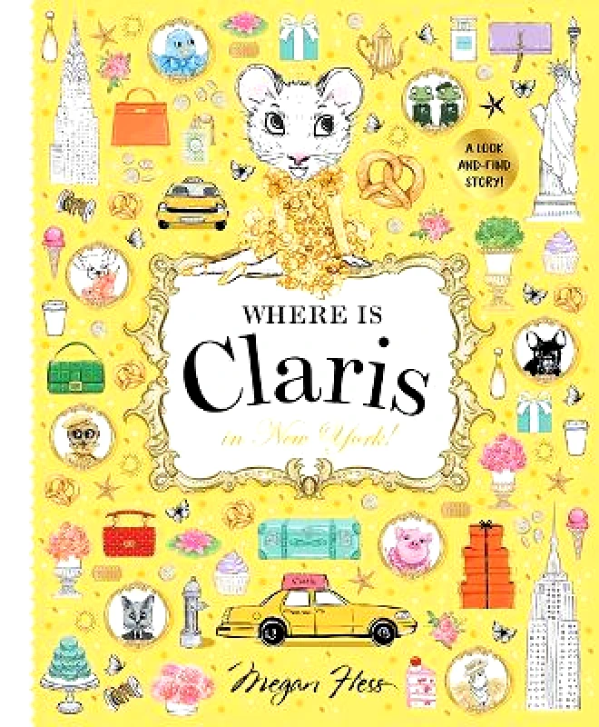 Hardie Grant Egmont Where is Claris in New York!: Claris: A Look-and-find Story!: Volume 2 Megan Hess Hardie Grant Egmont