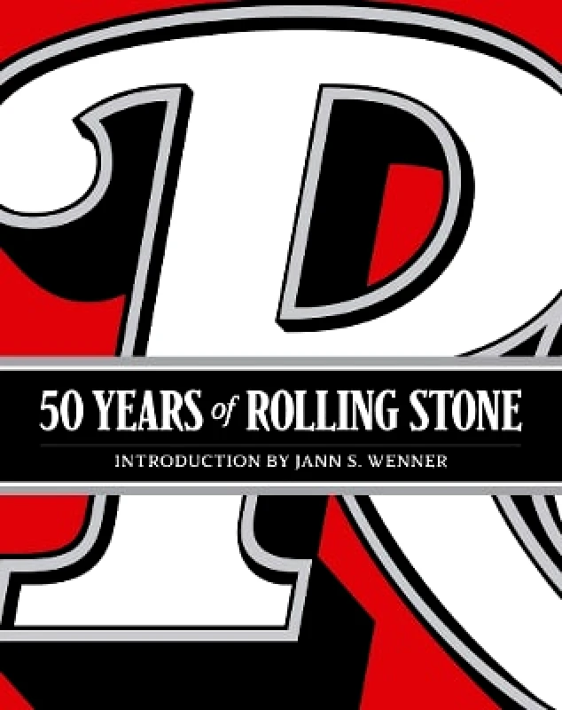 Abrams 50 Years of Rolling Stone: The Music, Politics and People that Changed Our Culture Jann S. Wenner Abrams 0601