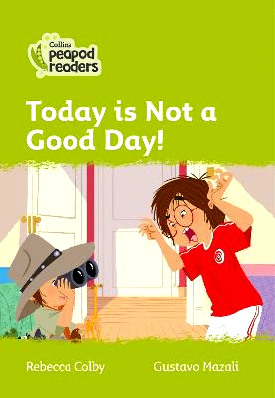 Collins Level 2 - Today Is Not a Good Day! (Collins Peapod Readers) Rebecca Colby Paperback / softback