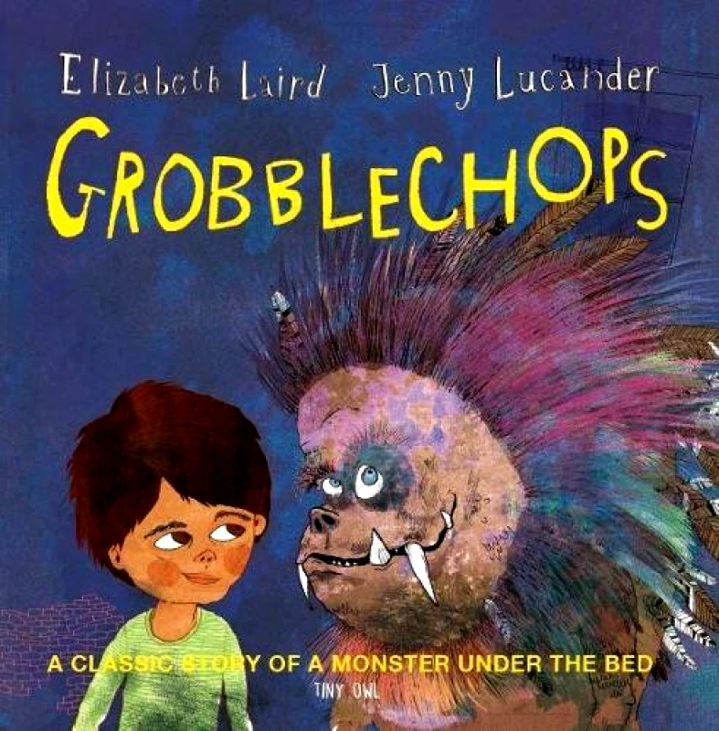 Tiny Owl Publishing Ltd Grobblechops Elizabeth Laird Tiny Owl Publishing Ltd 2020 Paperback / softback