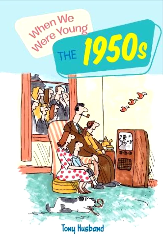 Arcturus Publishing Ltd When We Were Young the 1950s Husband Tony Arcturus Publishing Ltd Hardback