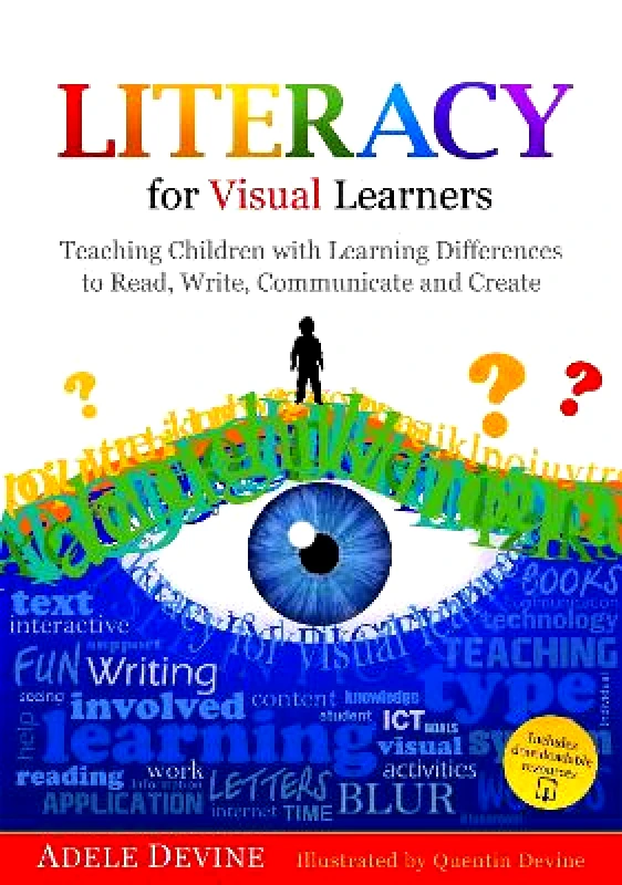 Jessica Kingsley Publishers Literacy for Visual Learners: Teaching Children with Learning Differences to Read, Write, Communicate and Create Adele Devine Jessica Kingsley Publishers 1021