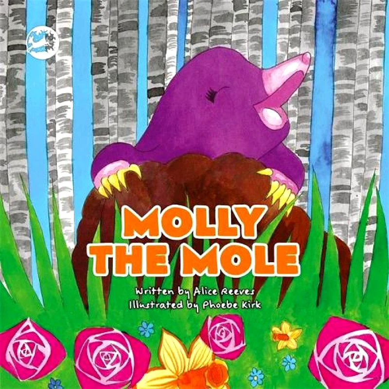 Jessica Kingsley Publishers Molly the Mole: A Story to Help Children Build Self-Esteem Alice Reeves Jessica Kingsley Publishers 2018 Hardback