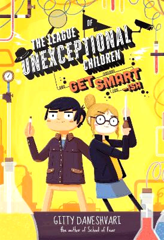Little, Brown Books for Young Readers The League of Unexceptional Children: Get Smart-ish: Book 2 Gitty Daneshvari Little, Brown Books for Young Readers 1213