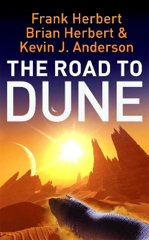 Hodder Paperback The Road to Dune: New stories, unpublished extracts and the publication history of the Dune novels Kevin J Anderson Hodder Paperback 0413