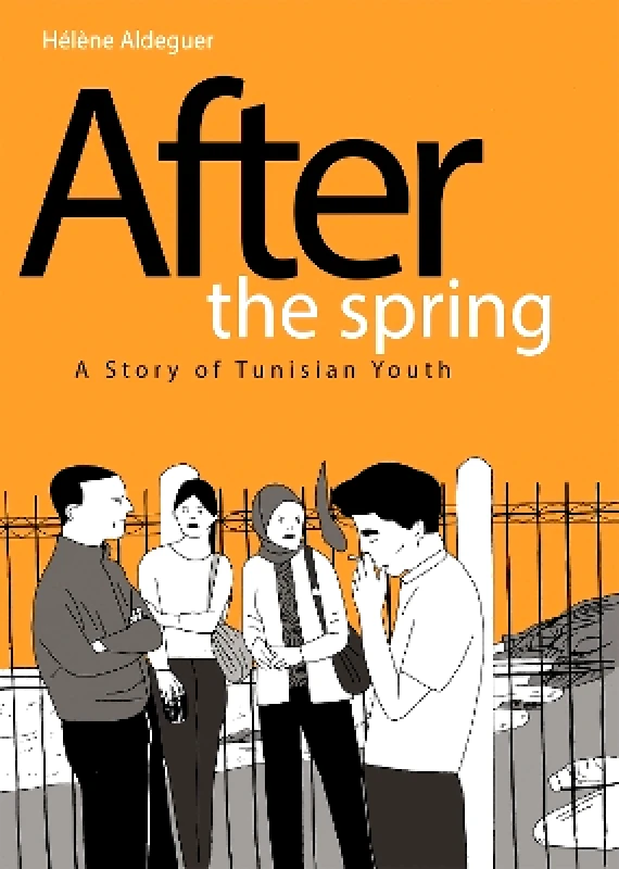 Idea & Design Works After the Spring: A Story of Tunisian Youth Helene Aldeguer Idea & Design Works