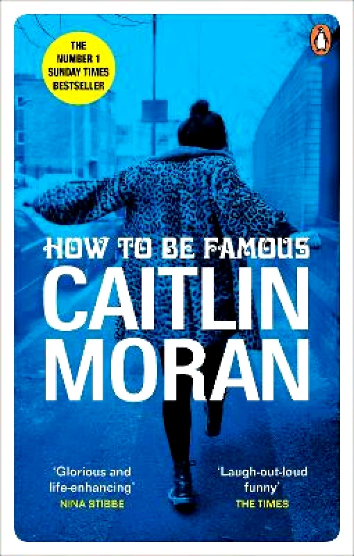 Ebury Press How to be Famous Caitlin Moran Ebury Press