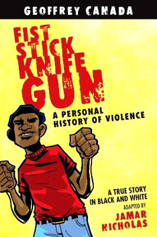 Beacon Press Fist Stick Knife Gun: A Personal History of Violence Geoffrey Canada Beacon Press