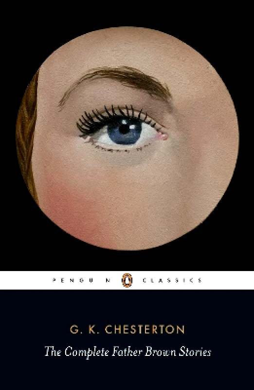 Penguin Classics The Complete Father Brown Stories G K Chesterton Penguin Classics