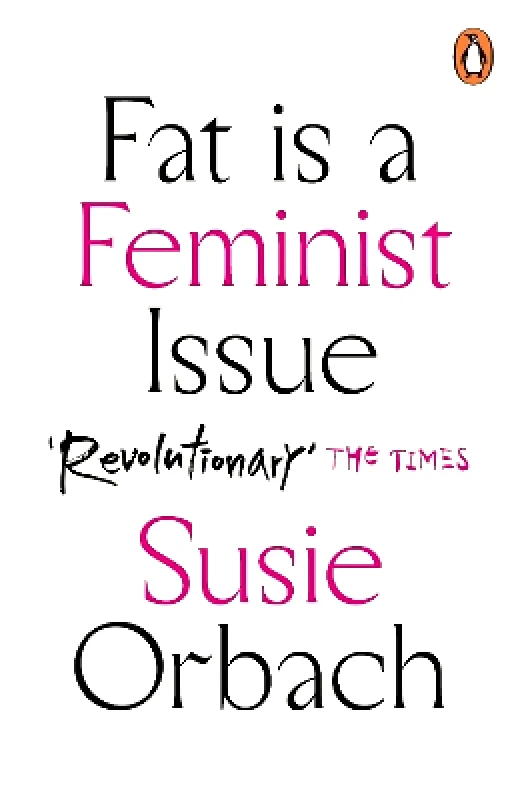 Arrow Books Ltd Fat Is A Feminist Issue Susie Orbach Arrow Books Ltd