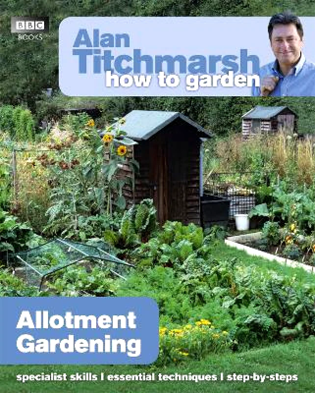 BBC Books Alan Titchmarsh How to Garden: Allotment Gardening BBC Books
