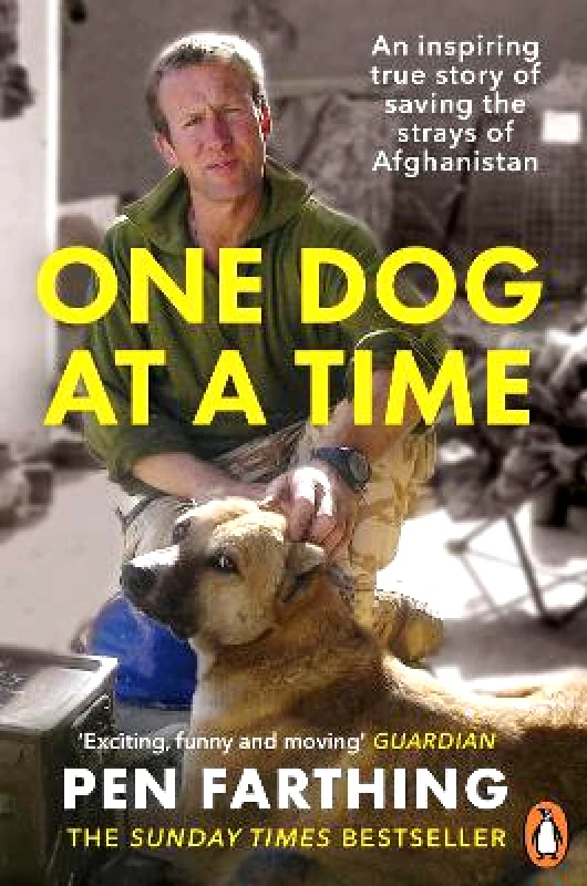 One Dog at a Time: An inspiring true story of saving the strays of Afghanistan Pen Farthing Ebury Press φωτογραφία