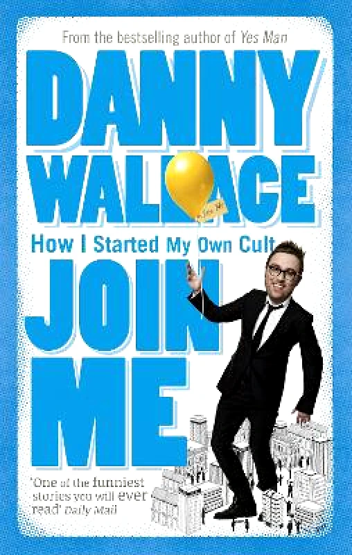 Ebury Press Join Me Danny Wallace Ebury Press