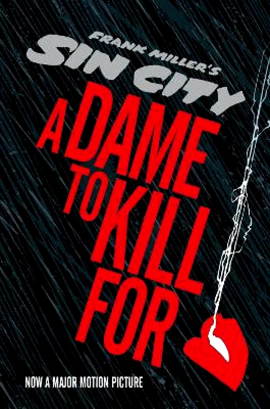 Dark Horse Comics Sin City 2: A Dame to Kill For Frank Miller Dark Horse Comics