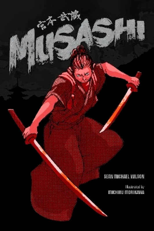 Shambhala Publications Inc Musashi (A Graphic Novel) Sean Michael Wilson Shambhala Publications Inc