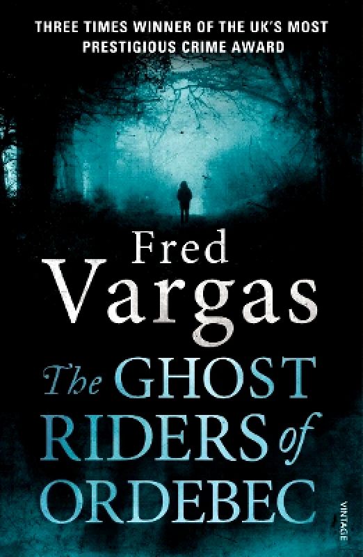 Vintage The Ghost Riders of Ordebec: A Commissaire Adamsberg novel Fred Vargas Vintage