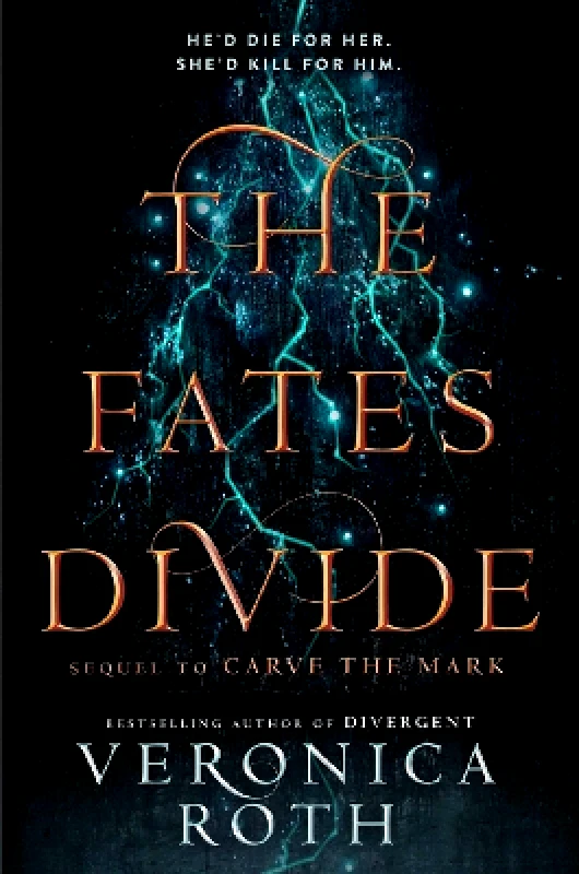 Harper Fire The Fates Divide (Carve the Mark, Book 2) Veronica Roth Harper Fire