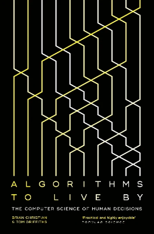Algorithms to Live By: The Computer Science of Human Decisions Tom Griffiths William Collins φωτογραφία