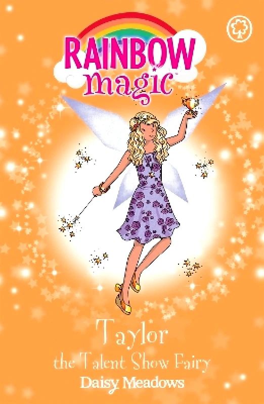 Orchard Books Rainbow Magic: Taylor the Talent Show Fairy: The Showtime Fairies Book 7 Daisy Meadows Orchard Books