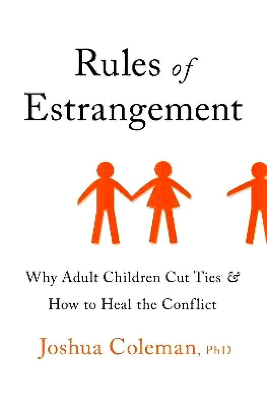 Sheldon Press Rules of Estrangement: Why Adult Children Cut Ties and How to Heal the Conflict Joshua Coleman Sheldon Press 0304