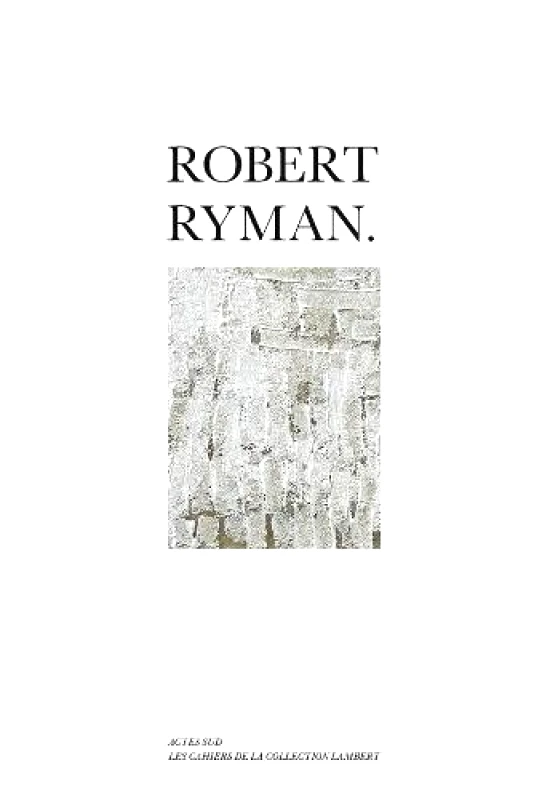 Actes Sud Robert Ryman Actes Sud 2021 Paperback / softback