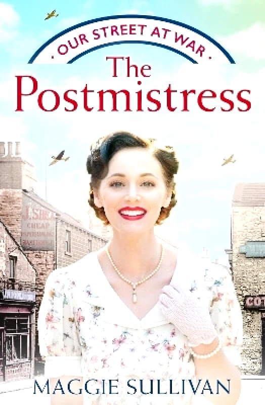 One More Chapter The Postmistress (Our Street at War, Book 1) Maggie Sullivan One More Chapter