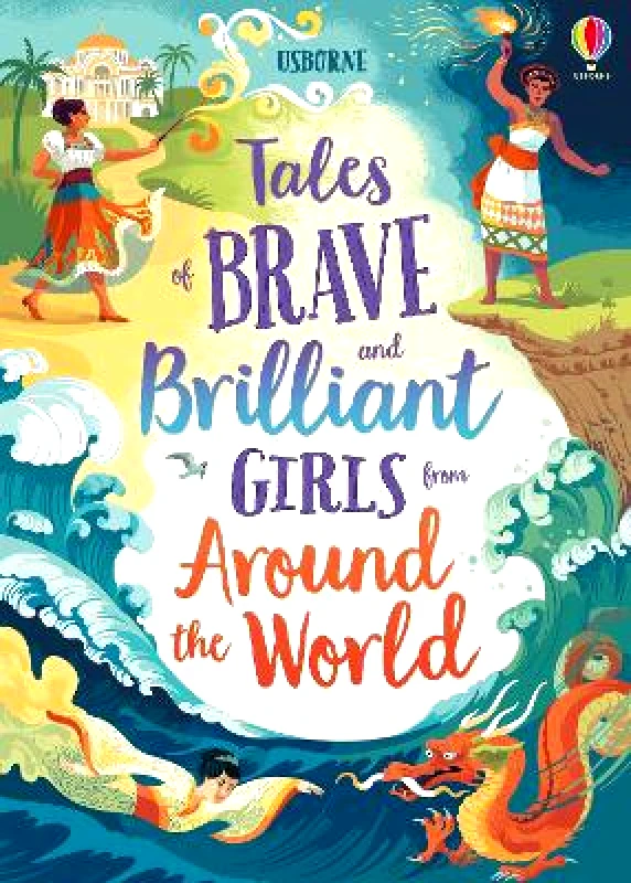 Usborne Publishing Ltd Tales of Brave and Brilliant Girls from Around the World Various Usborne Publishing Ltd Hardback