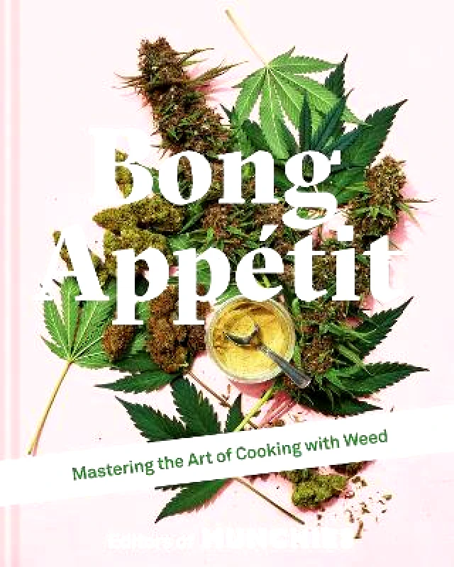 Pavilion Bong Appétit: Mastering the Art of Cooking with Weed Editors of MUNCHIES Pavilion 1101
