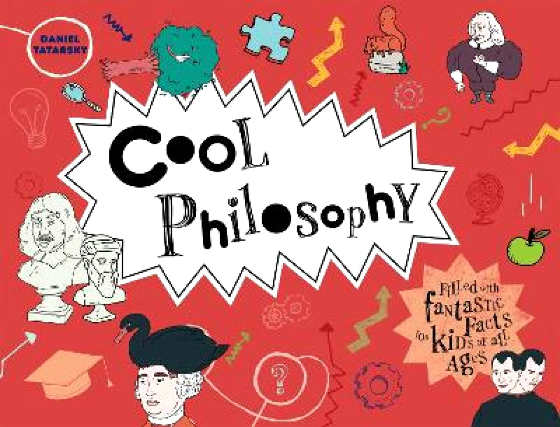 Portico Cool Philosophy: Filled with facts for kids of all ages Daniel Tatarsky Portico 0709
