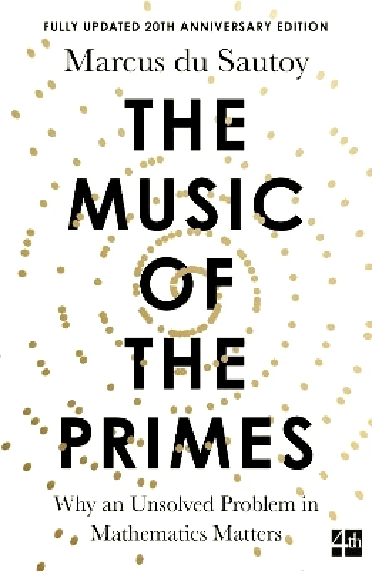 HarperPerennial The Music of the Primes: Why an unsolved problem in mathematics matters Marcus du Sautoy HarperPerennial