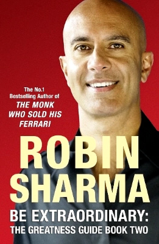 HarperCollins Be Extraordinary: The Greatness Guide Book Two: 101 More Insights to Get You to World Class Robin Sharma HarperCollins