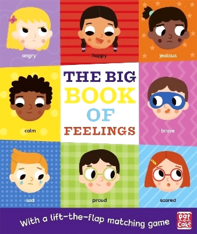 Pat-a-Cake The Big Book of Feelings: A board book with a lift-the-flap matching game Pat-a-Cake 0525