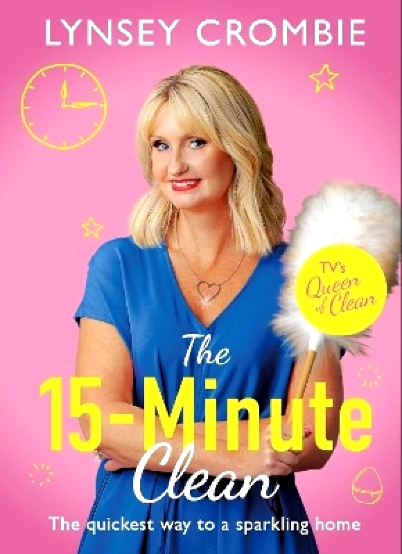 Welbeck Queen of Clean - The 15-Minute Clean: The quickest way to a sparkling home Lynsey Crombie Welbeck 0330