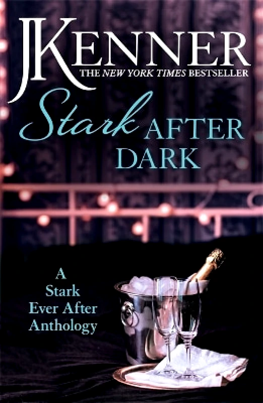 Headline Eternal Stark After Dark: A Stark Ever After Anthology (Take Me, Have Me, Play My Game, Seduce Me) J. Kenner Headline Eternal 0322