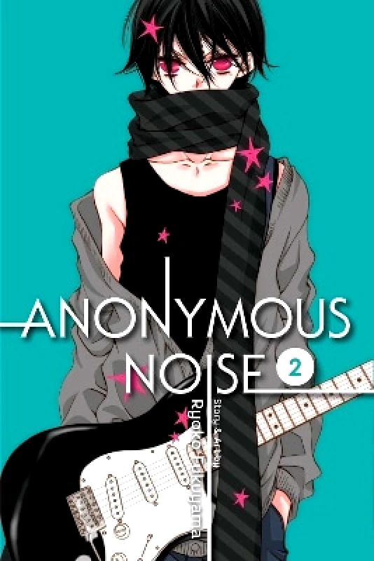 Viz Media, Subs. of Shogakukan Inc Anonymous Noise, Vol. 2 Ryoko Fukuyama Viz Media, Subs. of Shogakukan Inc