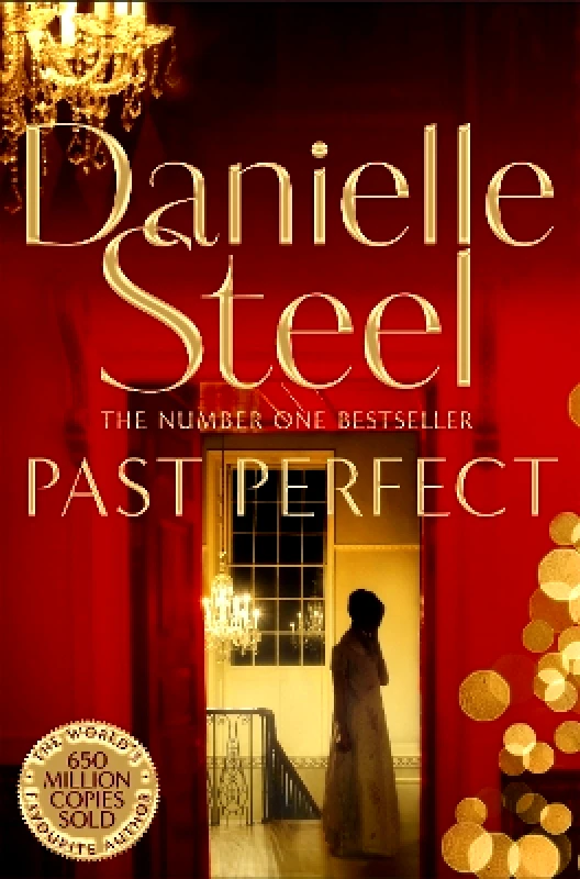 Pan Books Past Perfect: A Spellbinding Story Of An Unexpected Friendship Spanning A Century Danielle Steel Pan Books 1211