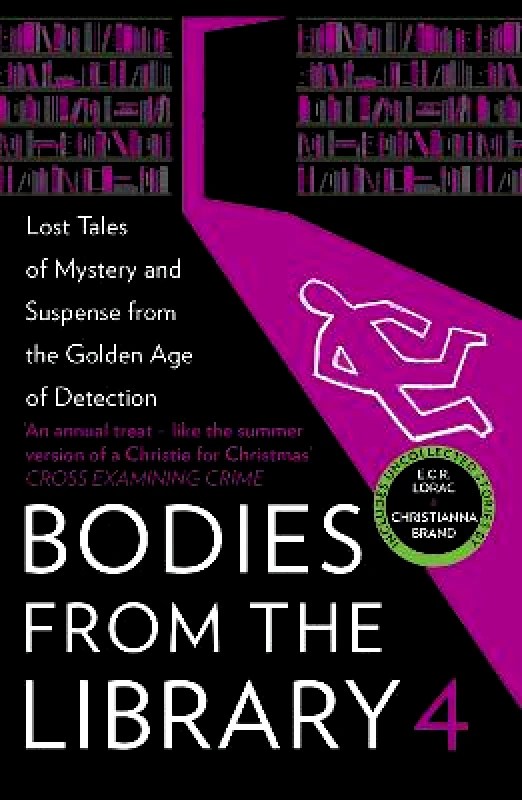 Collins Crime Club Bodies from the Library 4: Lost Tales of Mystery and Suspense from the Golden Age of Detection Collins Crime Club Edmund Crispin