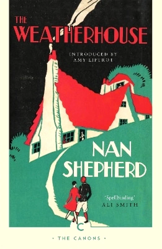 Canongate Canons The Weatherhouse Nan Shepherd Canongate Canons