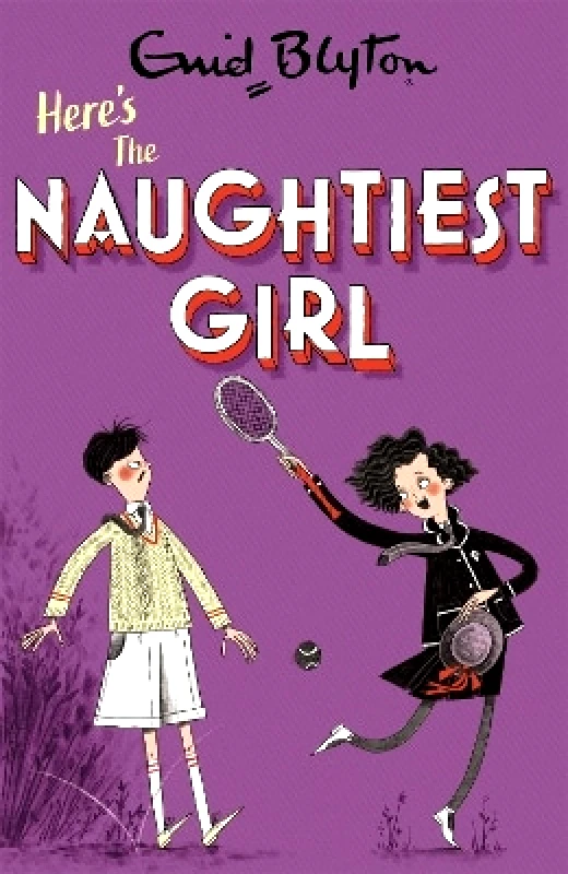 Hodder Children's Books The Naughtiest Girl: Here's The Naughtiest Girl: Book 4 Enid Blyton Hodder Children's Books 0810