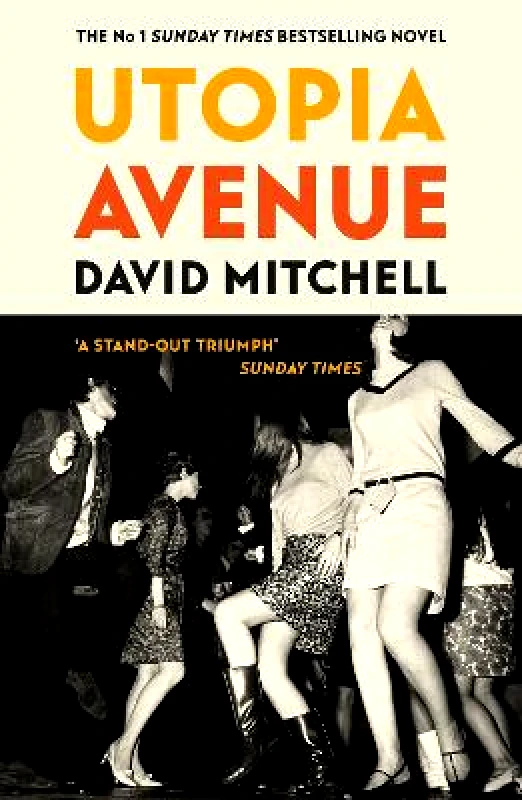 Sceptre Utopia Avenue: The Number One Sunday Times Bestseller David Mitchell Sceptre 0511