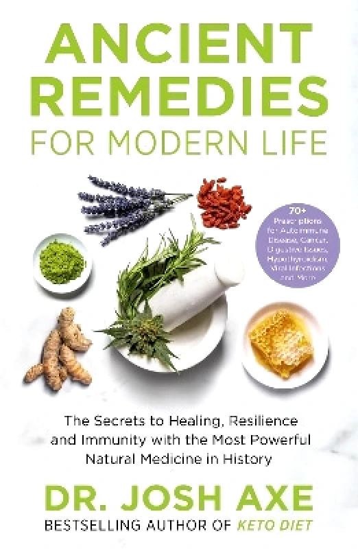 Orion Spring Ancient Remedies for Modern Life: from the bestselling author of Keto Diet Dr Josh Axe Orion Spring 0209