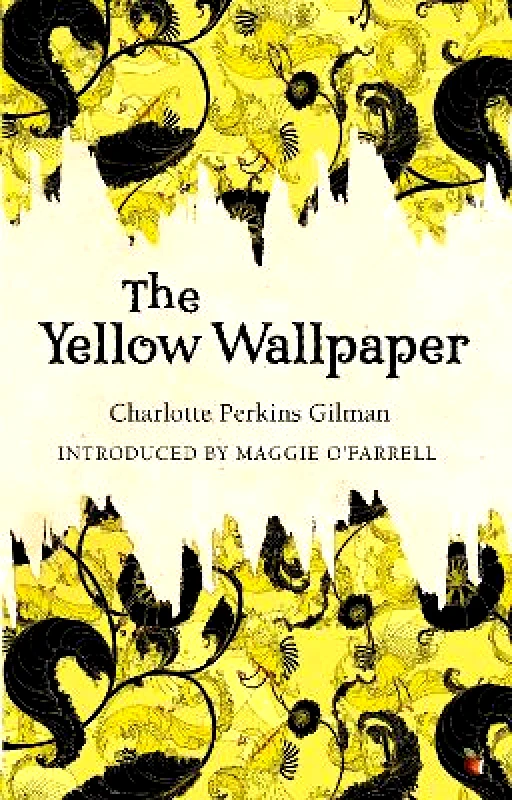 Virago Press Ltd The Yellow Wallpaper Charlotte Perkins Gilman Virago Press Ltd