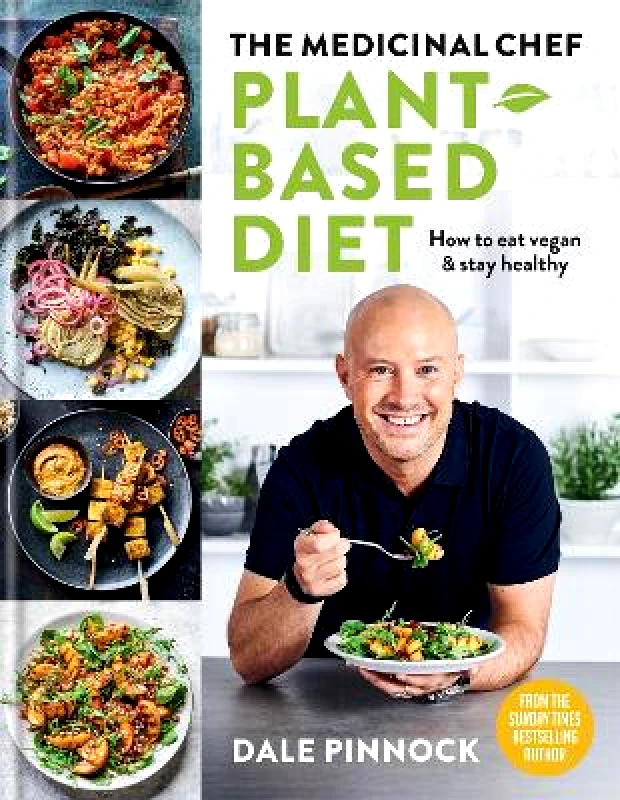 Hamlyn The Medicinal Chef: Plant-based Diet - How to eat vegan & stay healthy Dale Pinnock Hamlyn 2021 Hardback