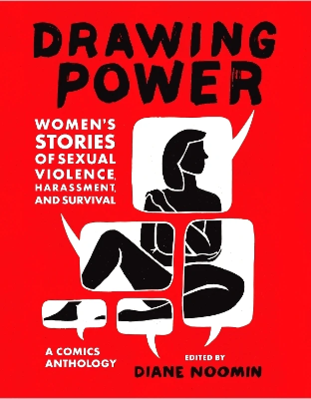 Abrams ComicArts Drawing Power: Women's Stories of Sexual Violence, Harassment, and Survival Abrams ComicArts 0815