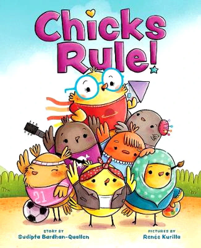 Abrams Books for Young Readers Chicks Rule! Renee Kurilla Abrams Books for Young Readers 0305