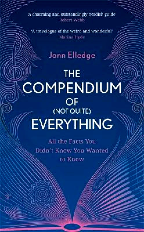 Wildfire The Compendium of (Not Quite) Everything: All the Facts You Didn't Know You Wanted to Know Jonn Elledge Wildfire 2021 Hardback