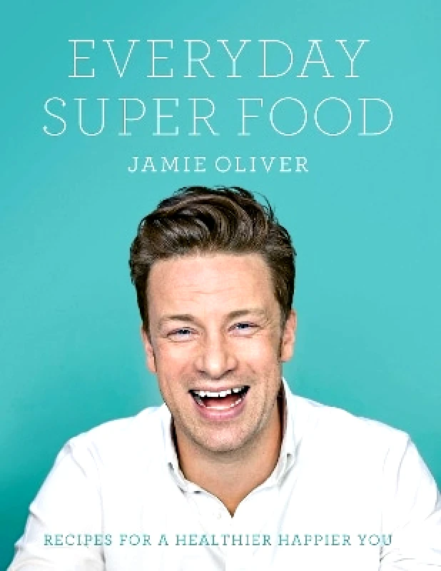 Everyday Super Food Jamie Oliver Michael Joseph Ltd φωτογραφία